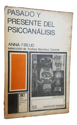 Pasado Y Presente Del Psicoanalisis Anna Freud Conferencias