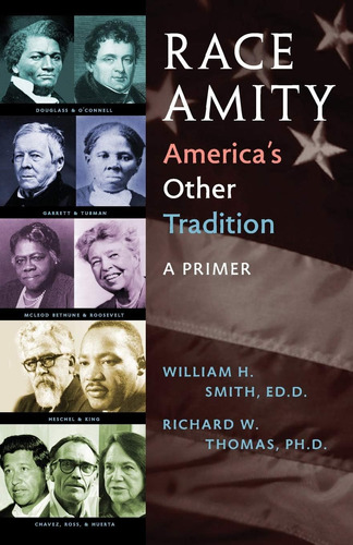 Libro:  Race Amity - Americaøs Other Tradition: A Primer