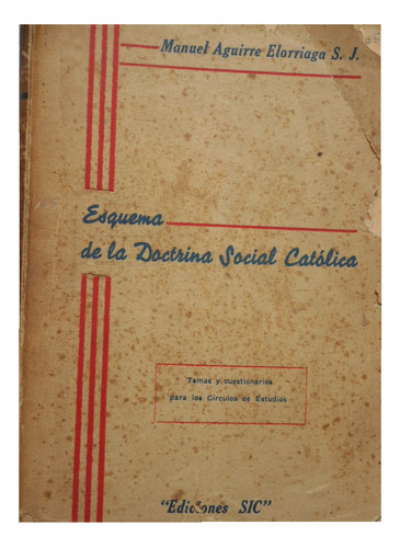 Esquema De La Doctrina Social Católica. Manuel Aguirre Elorr