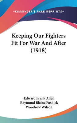 Libro Keeping Our Fighters Fit For War And After (1918) -...