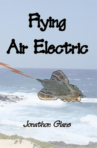 Flying Air Electric, De Glane, Jonathon. Editorial Lightning Source Inc, Tapa Blanda En Inglés