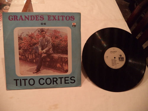 Grandes Exitos De Tito Cortes 1977 Lp Mexicano De Coleccion 