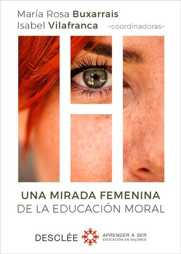 Una Mirada Femenina De La Educacion Moral - Buxarrais,maria