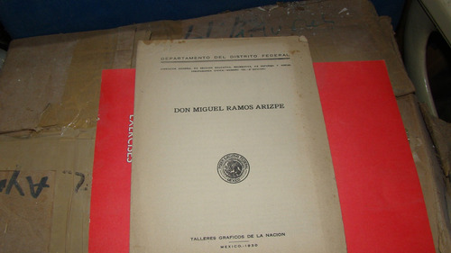 Don Miguel Ramos Arizpe , Talleres Graficos De La Nacion