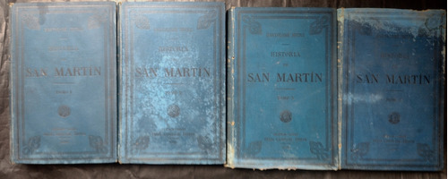 Historia De San Martin Por Bartolome Mitre. 4 Tomos. 1890.