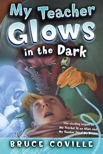 My Teacher Glows In The Dark, De Bruce Coville. Editorial Aladdin Paperbacks, Tapa Blanda En Inglés