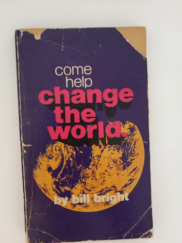 Libro Come Help Change The World - Bill Bright