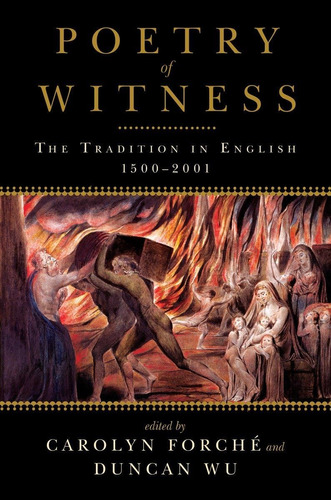 Libro: Poetry Of Witness: The Tradition In English, 1500