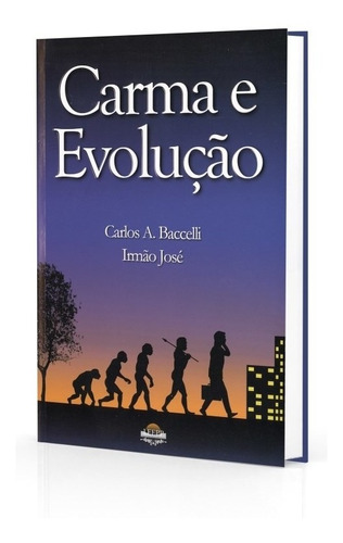 Carma E Evolução, De Médium: Carlos Antônio Baccelli / Ditado Por: Irmão José., Vol. Não Aplica. Editora Leepp, Capa Mole Em Português, 2008