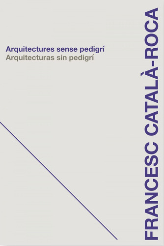 Arquitecturas Sin Pedigrí - Catal-roca, Francesc