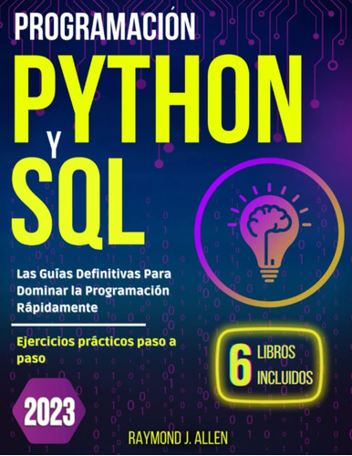 Libro: Programación Python Y Sql: Las Guías Definitivas Para