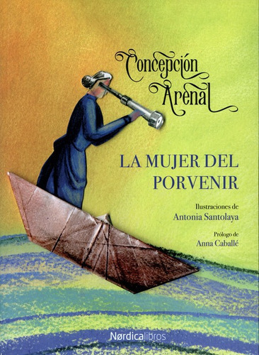 Mujer Del Porvenir, La, De Arenal Ponte, Cepcion. Editorial Nordica, Tapa Blanda En Español, 2020