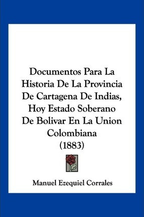 Libro Documentos Para La Historia De La Provincia De Cart...