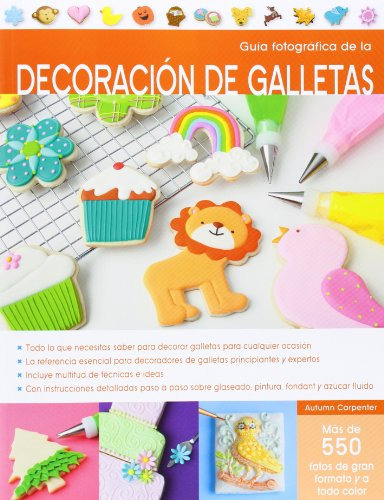 Guia Fotografica De Decoracion De Galletas - Vv Aa 