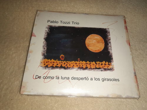 Pablo Tozzi - De Cómo La Luna Despertó A Los Girasoles Cd