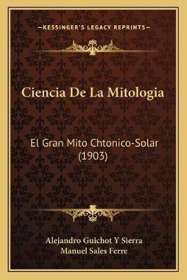Libro Ciencia De La Mitologia : El Gran Mito Chtonico-sol...