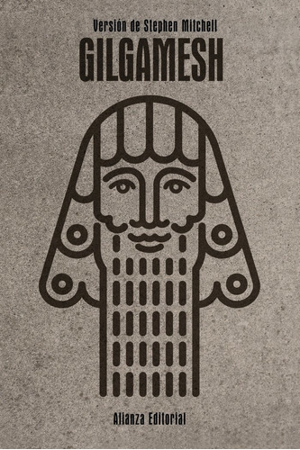 Anónimo Gilgamesh Versión de Stephen Mitchell Editorial Alianza