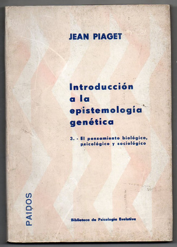 Introduccion A La Epistemologia Gentica 3 Piaget Ed. 1979
