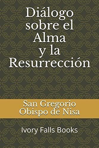 Libro Diálogo Sobre Alma Y Resurrección (spanish Editi