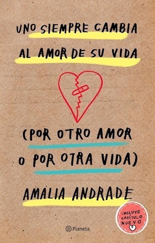 Uno Siempre Cambia Al Amor De Su Vida- Andrade Amalia - Libr