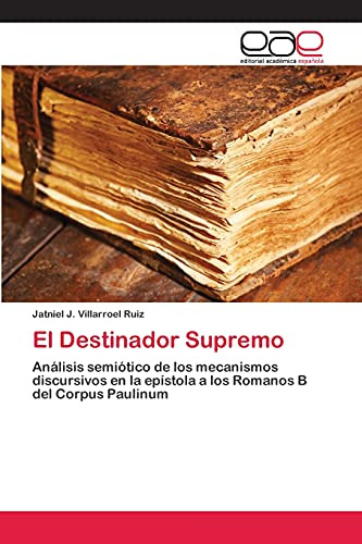 El Destinador Supremo: Análisis Semiótico De Los Mecanismos