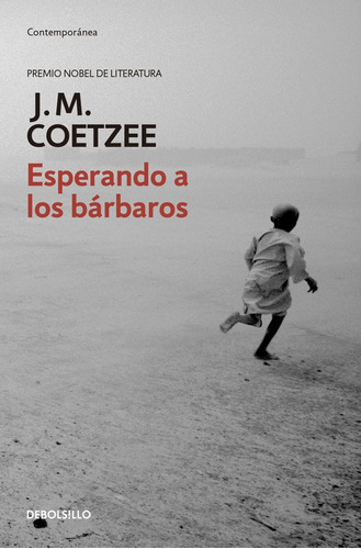 Esperando a los bárbaros, de Coetzee, J. M.. Serie Contemporánea Editorial Debolsillo, tapa blanda en español, 2016