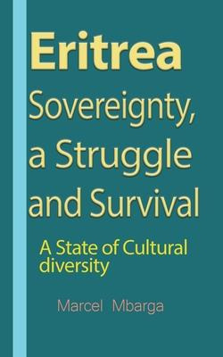 Libro Eritrea Sovereignty, A Struggle And Survival : A St...