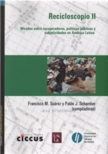 Libro - Recicloscopio Ii Miradas Sobre Recuperadores Politi