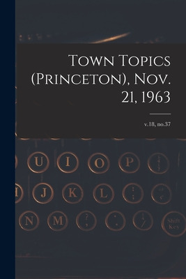 Libro Town Topics (princeton), Nov. 21, 1963; V.18, No.37...