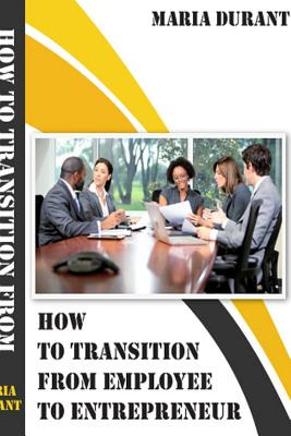 Libro How To Transition From Employee To Employer - Duran...