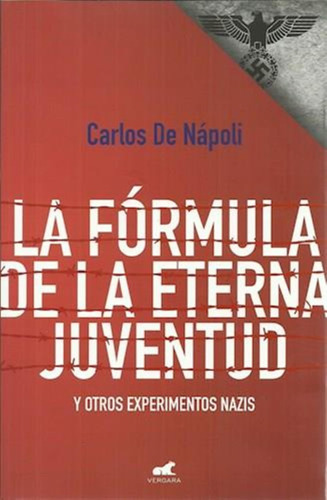 Formula De La Juventud Y Otros Experimentos Nazis