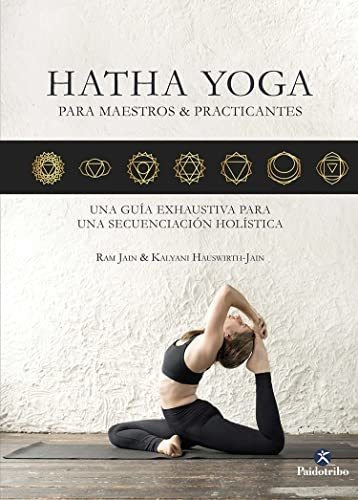 Hatha Yoga Para Maestros & Practicantes