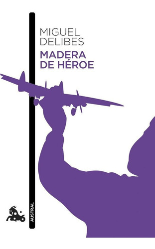 Madera De Hãâ©roe, De Delibes, Miguel. Editorial Austral, Tapa Blanda En Español