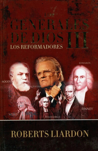 Los Generales De Dios Ill: Los Reformadores