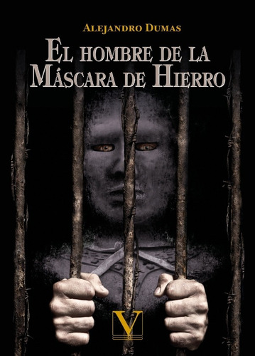 El Hombre De La Máscara De Hierro, De Alejandro Dumas