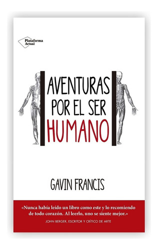 Aventuras Por El Ser Humano / Gavin Francis