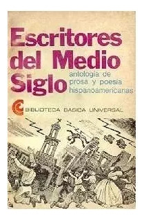 Antología De Prosa Y Poesía Hispanoamericana - Escritores De