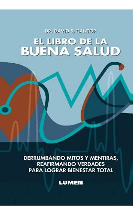 Libro El Libro De La Buena Salud: Derrumbando Mitos Y Men...