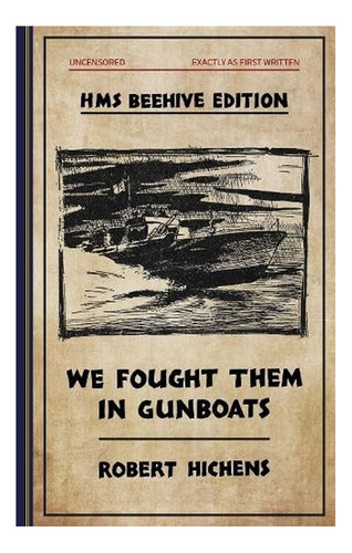 We Fought  Them In Gunboats - Robert Hichens. Eb7