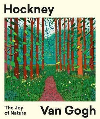 Hockney - Van Gogh: The Joy Of Nature - Hans Den Hartog&-.