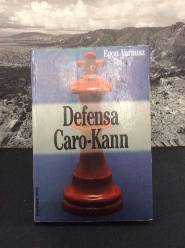Ajedrez - Defensa Caro Kann - Edgon Varnusz - Manual 