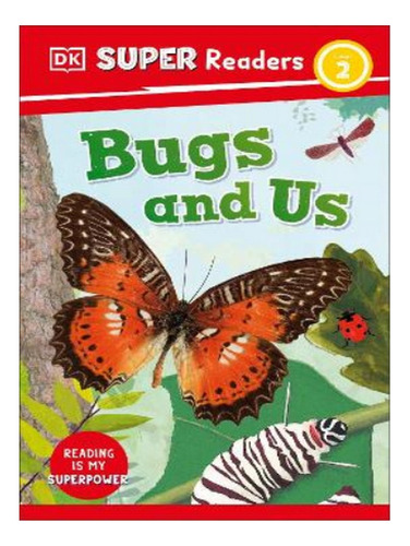 Dk Super Readers Level 2 Bugs And Us - Autor. Eb07