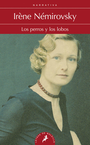 Los Perros Y Los Lobos / Irène Némirovsky