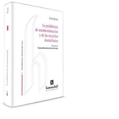 La Prohibición De Autoincriminación Y De Escuchas Roxin
