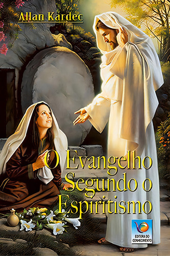 O Evangelho Segundo O Espiritismo, De Kardec, Allan. Editora Do Conhecimento Em Português