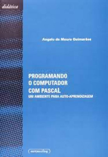 Programando O Computador Com Pascal - Um Ambiente Para Auto-