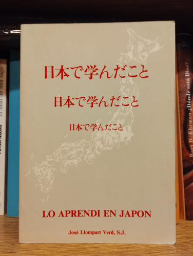 Lo Aprendí En Japón, De José Llompart Verd. Impecable!!