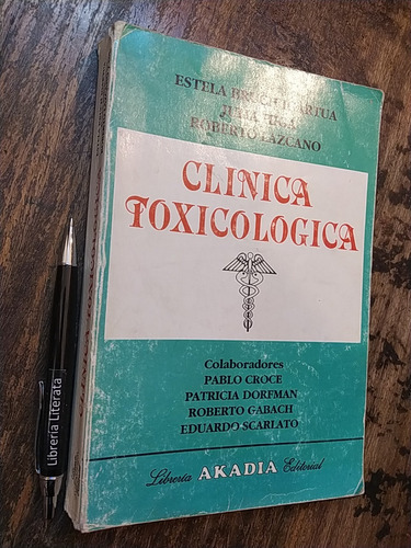 Clínica Toxicológica Estela Bruch Igartua Y Otros Ed. Akadia