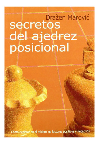 Secretos Del Ajedrez Poscional