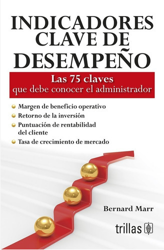 Indicadores Clave De Desempeño, De  Marr, Bernard. , Tapa Blanda, Edición 2014 En Español, 2014